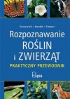 Rozpoznawanie roślin i zwierząt - Ute E. Zimmer, Alfred Handel, Wilhelm Eisenreich