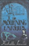 The Mourning Emporium - Michelle Lovric