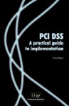 PCI Dss: A Practical Guide to Implementation - Steve Wright