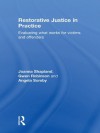 Restorative Justice in Practice: Evaluating What Works for Victims and Offenders - Joanna Shapland, Gwen Robinson, Angela Sorsby