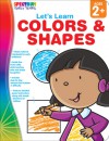 Let�s Learn Colors & Shapes, Grades Toddler - PK - Spectrum, Spectrum