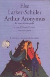 Arthur Aronymus: La storia di mio padre - Else Lasker-Schüler, Virginia Verrienti