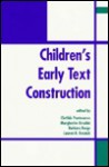 Children's Early Text Construction - Clotilde Pontecorvo