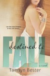 Destined To Fall - Tamsyn Bester