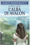 L'alba di Avalon - Diana L. Paxson, Marion Zimmer Bradley, M. Cristina Pietri