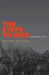 The Steps to War: An Empirical Study - Paul D. Senese, John A. Vasquez