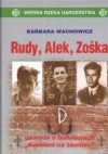 Rudy, Alek, Zośka - Barbara Wachowicz