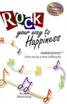 Rock Your Way To Happiness: Harmogenize! A Fun Way To A More Fulfilling Life (Includes Music Cd Of 21 Original Oldies) - Al Lucia, Donna Long