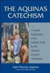 The Aquinas Catechism - Thomas Aquinas