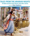 Tales from the Arabian Nights: Ali Baba and the Forty Thieves and Other Stories - Anonymous Anonymous, Andrew Lang, Toby Stephens