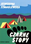 Czarne Stopy - Seweryna Szmaglewska