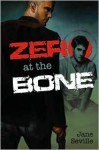 Zero at the Bone - Jane Seville