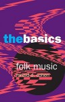 Folk Music: The Basics - Ronald D. Cohen