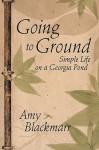 Going to Ground - Amy Blackmarr