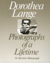 Dorothea Lange: Photographs of a Lifetime - Dorothea Lange, Therese Heyman