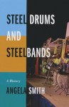 Steel Drums and Steelbands: A History - Angela Smith