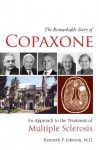 The Remarkable Story of Copaxone: An Approach to the Treatment of Multiple Sclerosis - Kenneth Johnson