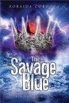 The Savage Blue - Zoraida Córdova