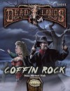 Coffin Rock (Deadlands Reloaded Adventure, S2P10201) - Sean Michael Fish