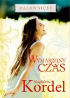 Malownicze. Wymarzony czas - Magdalena Kordel