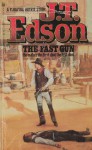 The Fast Gun - J.T. Edson