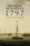 The Naval Mutinies of 1797: Unity and Perseverance - Ann Veronica Coats, Philip MacDougall