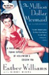 The Million Dollar Mermaid - Esther Williams, Digby Diehl