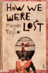 How We Were Lost - Megan Taylor