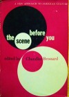 The Scene Before You; a New Approach to American Culture - Chandler Brossard