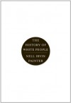 The History of White People - Nell Irvin Painter