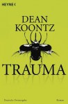 Trauma: Roman (German Edition) - Bernhard Kleinschmidt, Dean Koontz