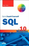 Sams Teach Yourself SQL in 10 Minutes (4th Edition) - Ben Forta