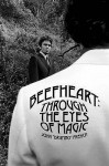 Beefheart: Through the Eyes of Magic - John French