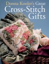 Donna Kooler's Great Cross-Stitch Gifts - Donna Kooler, Donna Kooler