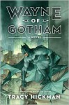 Wayne of Gotham - Tracy Hickman