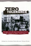 Zero Tolerance: Quality of Life and the New Police Brutality in New York City - Andrea McArdle, Tanya Erzen