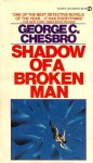 Shadow of Broken Man - George C. Chesbro