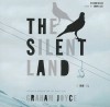 The Silent Land (Library) (UK) - Graham Joyce