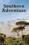 Southern Adventure - Peter Foot