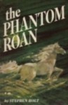 The Phantom Roan - Stephen Holt