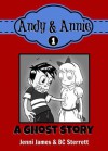 Andy & Annie: A Ghost Story - B.C. Sterrett, Jenni James