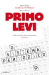 O Sistema Periódico - Primo Levi, Maria do Rosario Pedreira