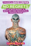 No Regrets: The Best, Worst, & Most #$%*ing Ridiculous Tattoos Ever - Aviva Yael, P.M. Chen, David Cross