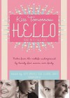 Kiss Tomorrow Hello: Notes from the Midlife Underground by Twenty-Five Women Over Forty - Kim Barnes