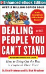 Dealing with People You Can T Stand, Revised and Expanded Third Edition: How to Bring Out the Best in People at Their Worst - Rick Brinkman, Rick Kirschner