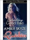 Splashing Good Time - Amber Skyze