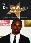 The Damon Wayans Handbook - Everything You Need to Know about Damon Wayans - Emily Smith