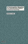 A Postcognitive Negation: The Sadomasochistic Dialectic of American Psychology - Matthew Giobbi, Wolfgang Schirmacher