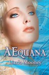 AEquana - Linda Mooney