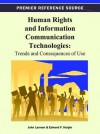 Human Rights and Information Communication Technologies: Trends and Consequences of Use - John M. Lannon